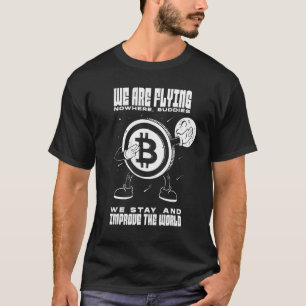 T-shirt Bitcoin Btc Nous Volons Nulle Part Nous Améliorons