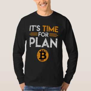 T-shirt Bitcoin Dire Temps Pour Plan B Plaisanterie Fun Kr