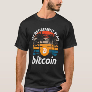 T-shirt Bitcoin Mon plan de retraite Crypto Btc Blockchain