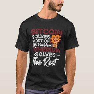 T-shirt Bitcoin résout la plupart de mes problèmes Ethereu