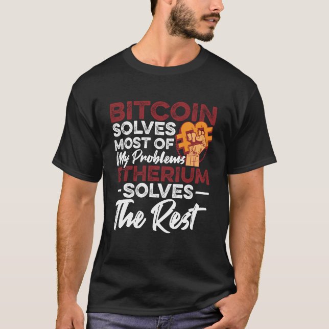T-shirt Bitcoin résout la plupart de mes problèmes Ethereu (Devant)