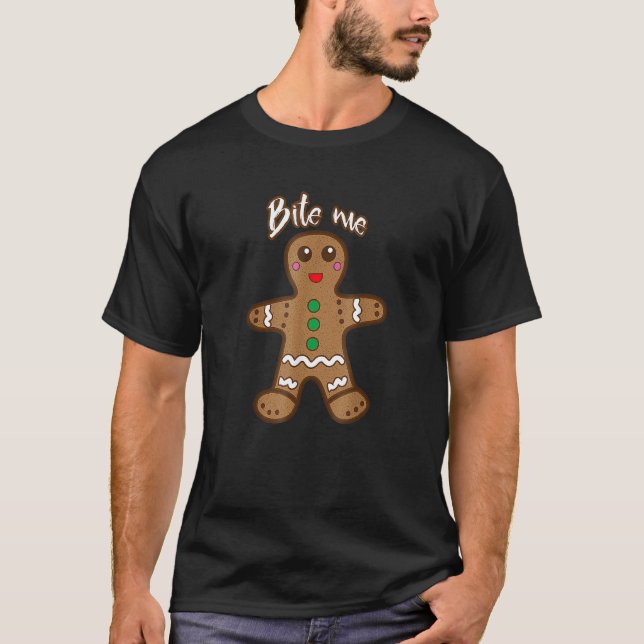 T-shirt Bite Me Gingerbread  Cookie Christmas Thanksgiving (Devant)