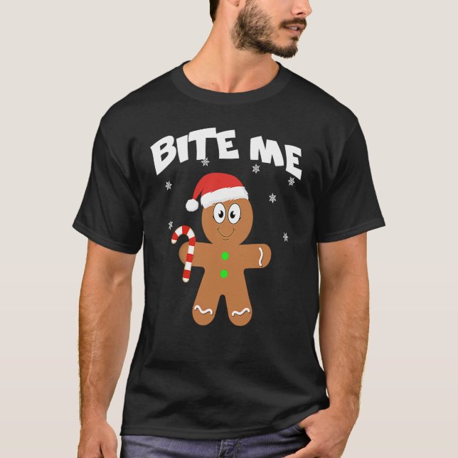 T-shirt Bite Me Gingerbread  Cookie Christmas Xmas (Devant)