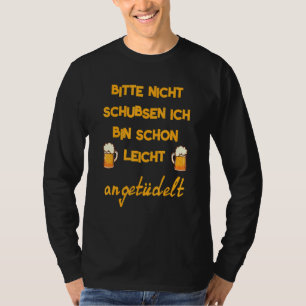 T-shirt Bitte Nicht Schubsen Bin Schon Licht Angeüdelt Fes