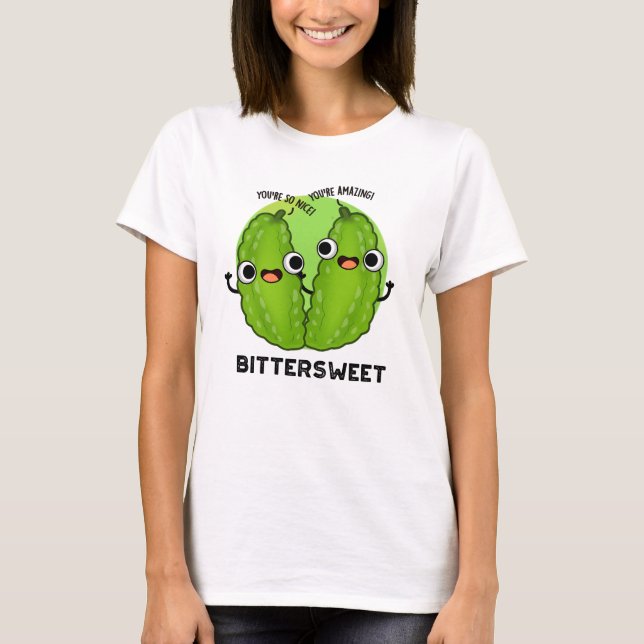 T-shirt Bittersweet Funny Bitter Gourd Pun (Devant)