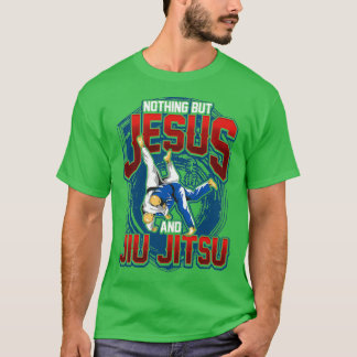 T-shirt BJJ Rien D'Autre Que Jésus Et Jiu Jitsu Jiu Jitsu