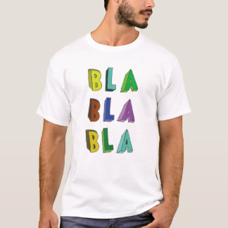 T-shirt Bla Bla Bla Bla Drôle Dit Humour Sarcastique