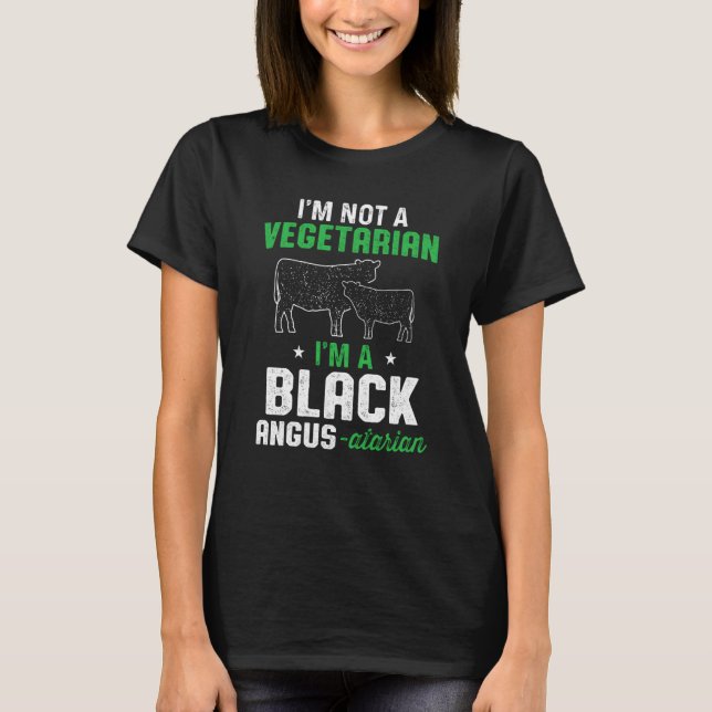 T-shirt Black Angus I'm Not a Vegetarian I'm a Black Angus (Devant)