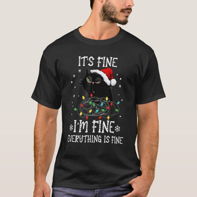 T-shirt Black Cat Christmas It's Fine I'm Fine Everything  (Devant)