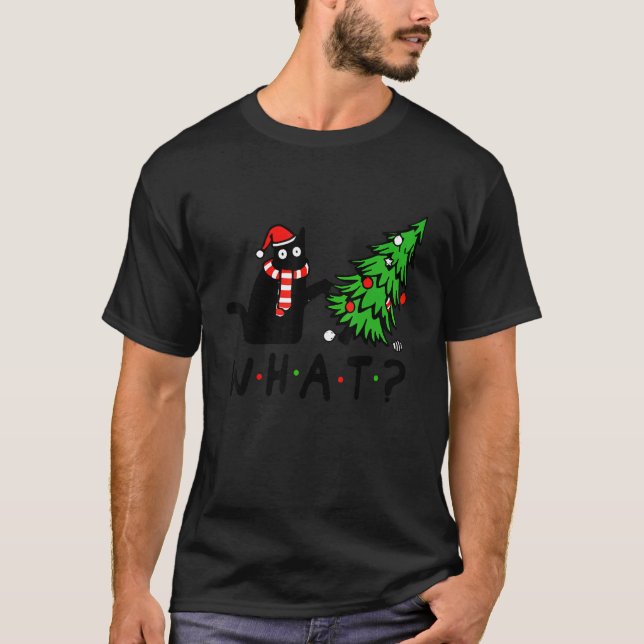 T-shirt Black Cat Pushing Christmas Tree Over Cat What (Devant)