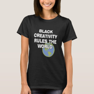 T-shirt Black Creativité Rules The World Citation