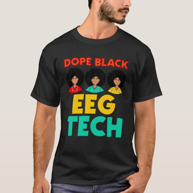 T-shirt Black EEG Tech Black History Neurodiagnostic Techn (Devant)