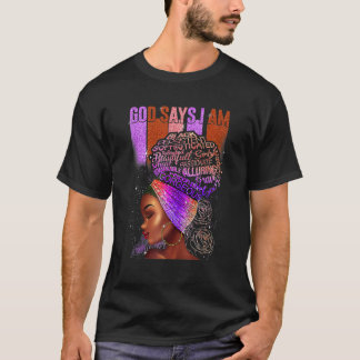T-shirt Black Girl God Says I Am Black Melanin History Mon