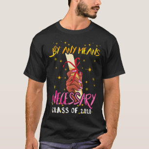 T-shirt Black Girl Magic Graduation 2020 Tous les moyens N