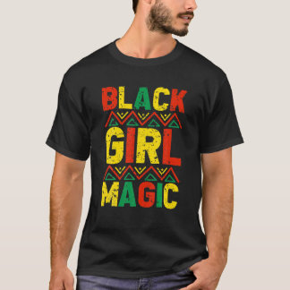 T-shirt Black Girl Magic Melanin Pride Black History Mois