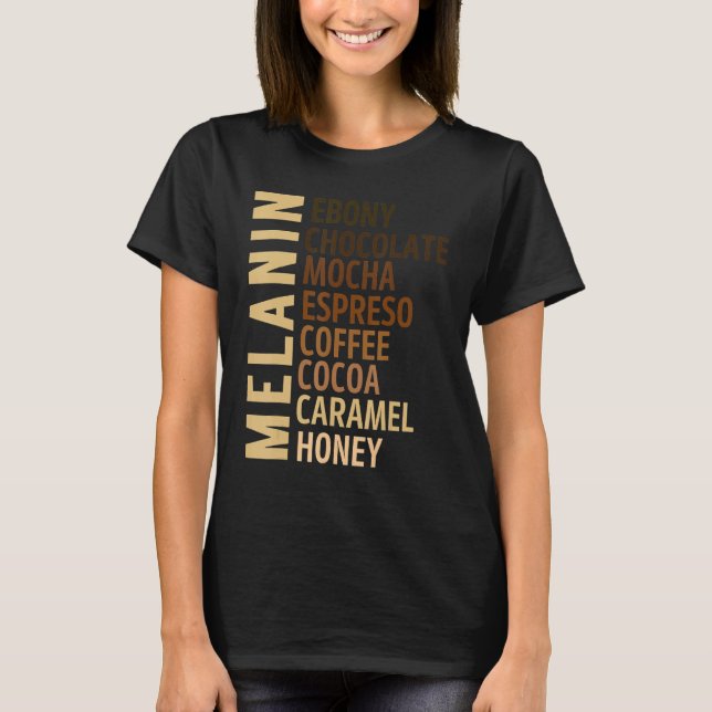 T-shirt Black Girl Melanin Ebony Chocolate Mocha Espresso  (Devant)