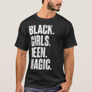 T-shirt Black Girls Been Magic Melanin African American Hi
