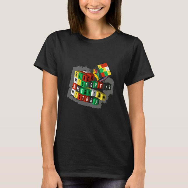 T-shirt Black History Is American History Cube African Ame (Devant)