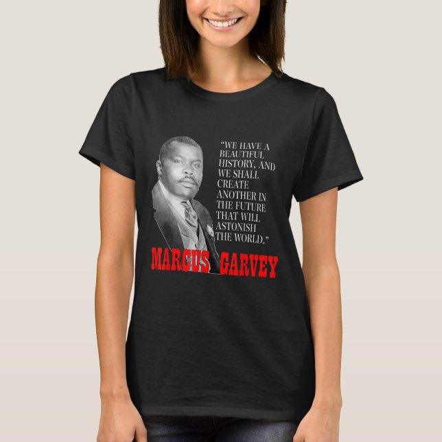 T-shirt Black History Mois Fierté Cadeau Marcus Garvey Cit (Devant)