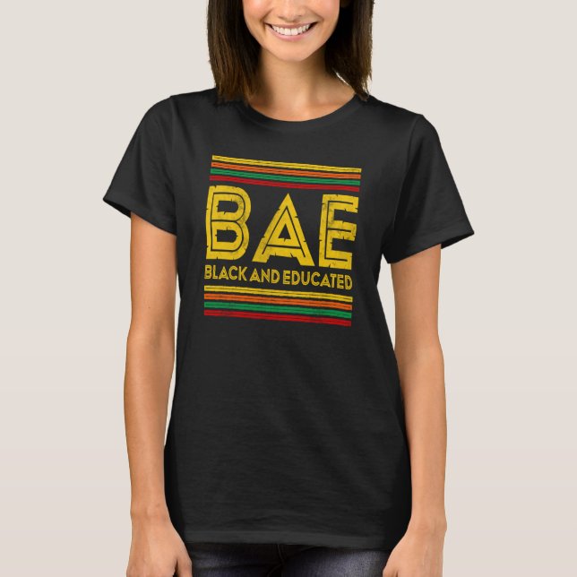 T-shirt Black History Month BAE Black And Educated (Devant)