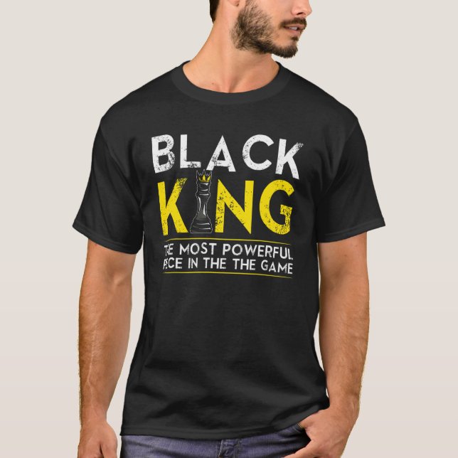 T-shirt Black King The Most Powerful Piece In The Game (Devant)