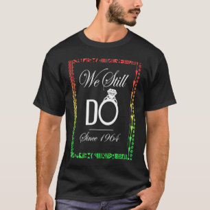 T-shirt Black Love NOUS SOMMES ENCORE Mariés Depuis 1964 A