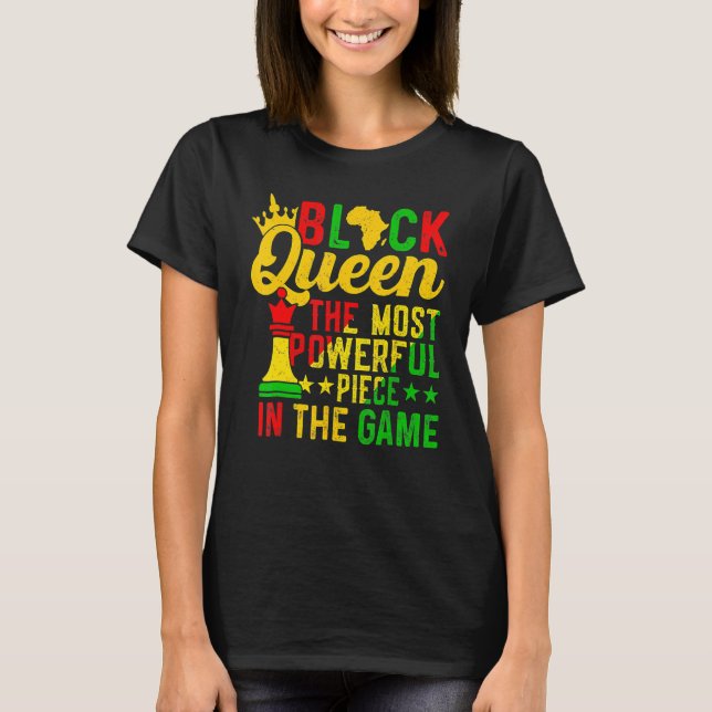 T-shirt Black Queen The Most Powerful Piece Black History  (Devant)
