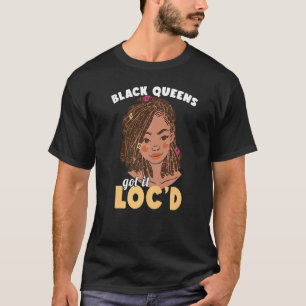 T-shirt Black Queens got It Loc'd Afro Hair Girl Melanin L