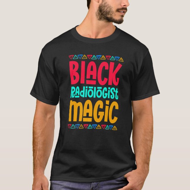 T-shirt Black Radiologist Magic African Pride Black Histor (Devant)