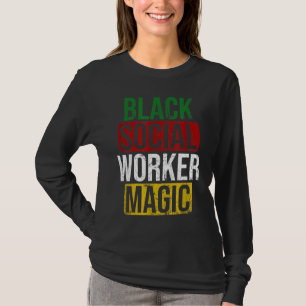 T-shirt Black Social Worker Magie Black History Mois Empo