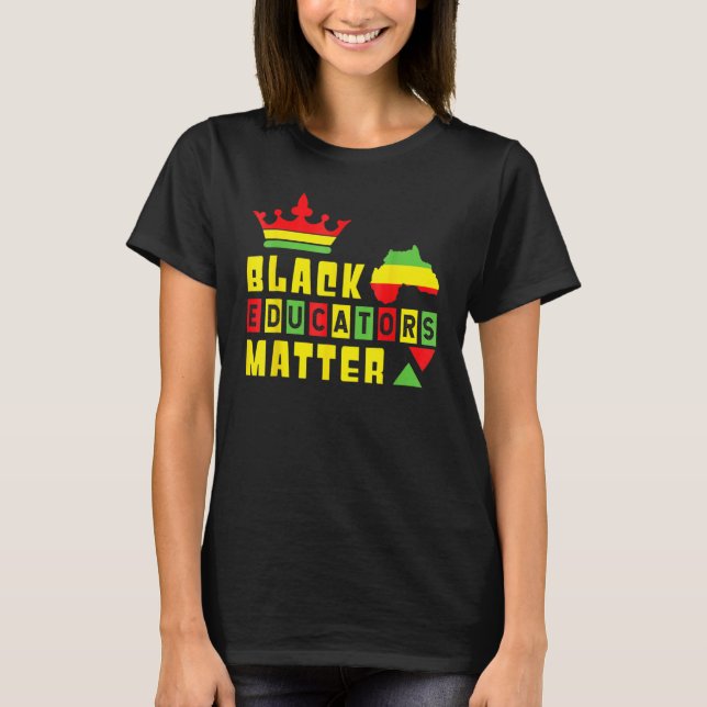 T-shirt Black Teacher Black Educator Fierté Black History  (Devant)
