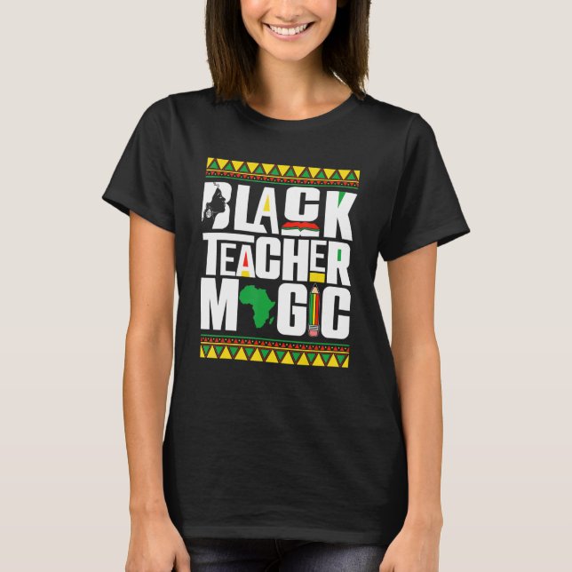 T-shirt Black Teacher Magic Afro African Black History Mon (Devant)