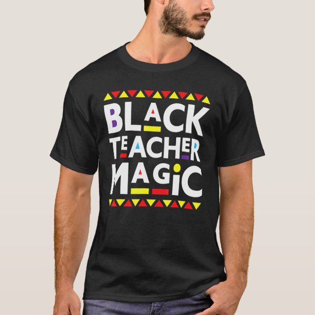T-shirt Black Teacher Magic Black History Mois 2023 Afric (Devant)