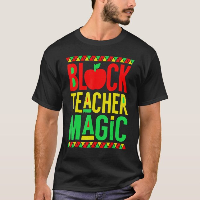 T-shirt Black Teacher Magic Black History Month Afro Afric (Devant)
