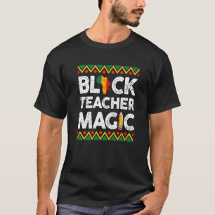 T-shirt Black Teacher Magie Enseignant Noir Histoire Mois 