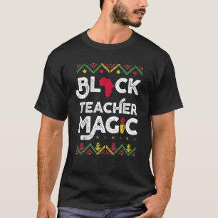T-shirt Black Teacher Magie Enseignant Noir Histoire Mois
