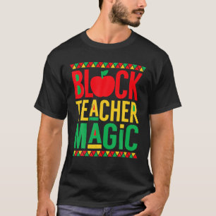 T-shirt Black Teacher Magie Hommes Femmes Black History Mo