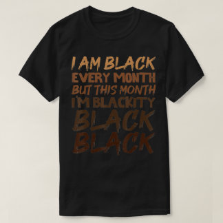 T-shirt Blackity Black Chaque mois Black History BHM