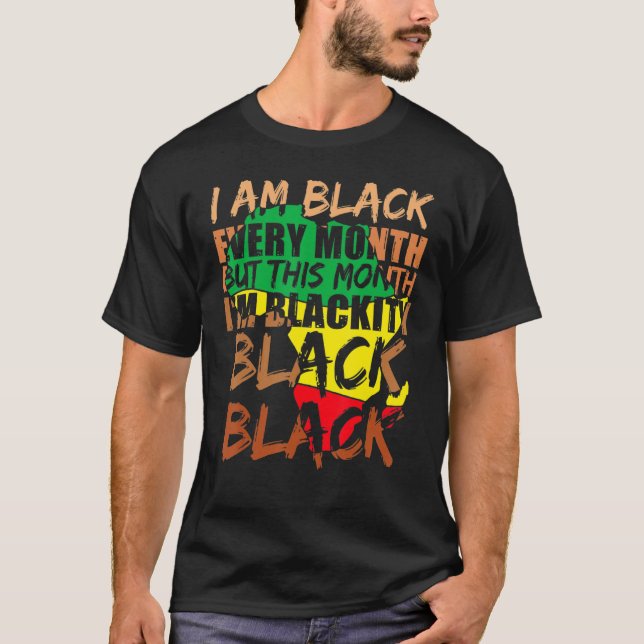 T-shirt Blackity Black Every Month Black History BHM Afric (Devant)