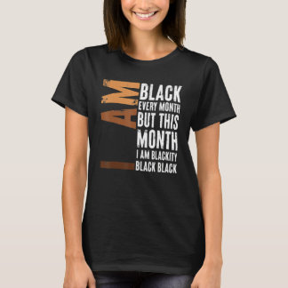 T-shirt Blackity Black Every Month Black History BHM Afric