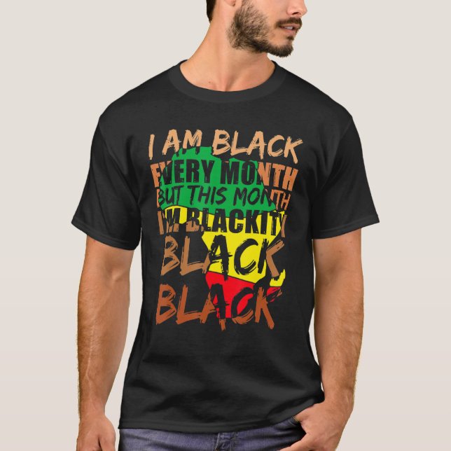 T-shirt Blackity Black Every Month Black History BHM Afric (Devant)