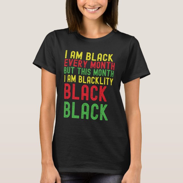 T-shirt Blackity Black Every Month Black History Month Afr (Devant)