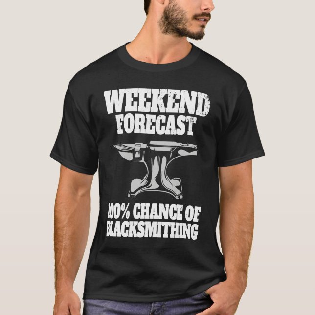 T-shirt BLACKSMITH METAL WORKER BLADESMITH weekend forecas (Devant)