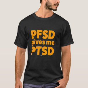 T-shirt Blague drôle de travail PFSD Pick Sort Dispatch PT
