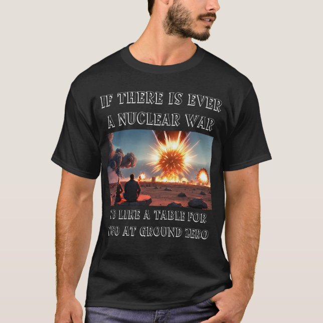 T-shirt Blague sur la guerre nucléaire (Devant)