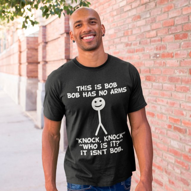 T-shirt Blagues Drôle C'Est Bob N'A Pas De Bras Frappe (Créateur téléchargé)