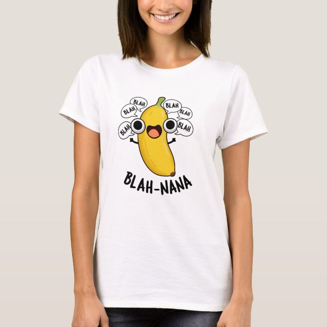 T-shirt Blah-nana Funny Banana Pun (Devant)