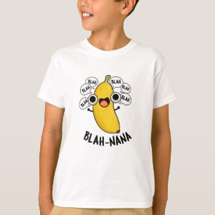 T-shirt Blah-nana Funny Banana Pun