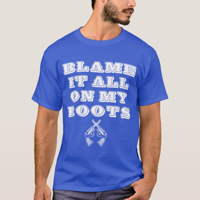 T-shirt Blame It All On My Roots Country Music Meme Quote  (Devant)