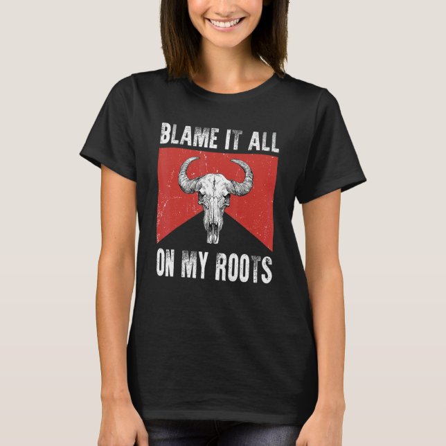 T-shirt Blame It All on My Roots  Outlaws Music Bull Skull (Devant)